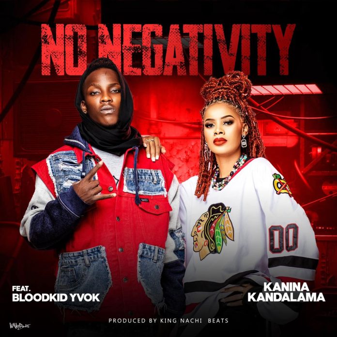 Kanina Kandalama ft Blood Kid YVOK - No Negativity Mp3 Download